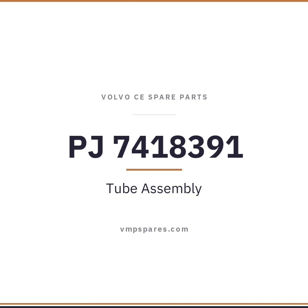 PJ 7418391 – Tube Assembly