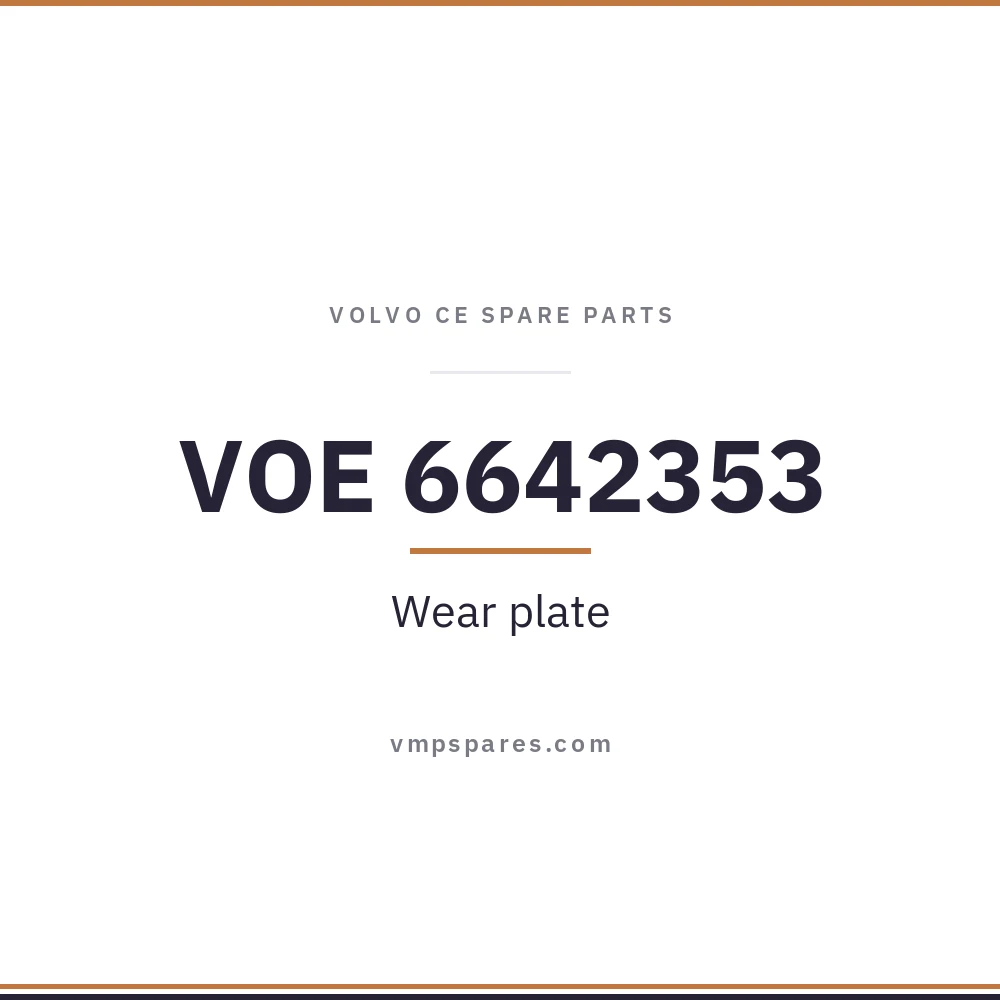 VOE 6642353 – Wear plate