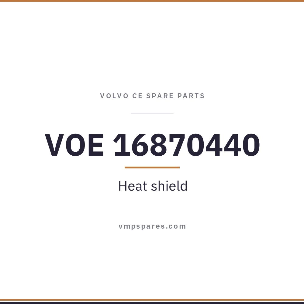 VOE 16870440 – Heat shield
