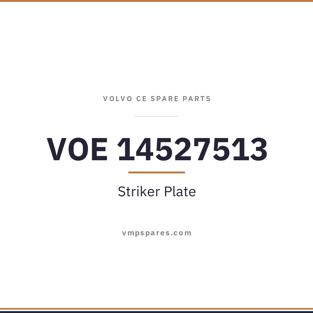 VOE 14527513 – Striker Plate