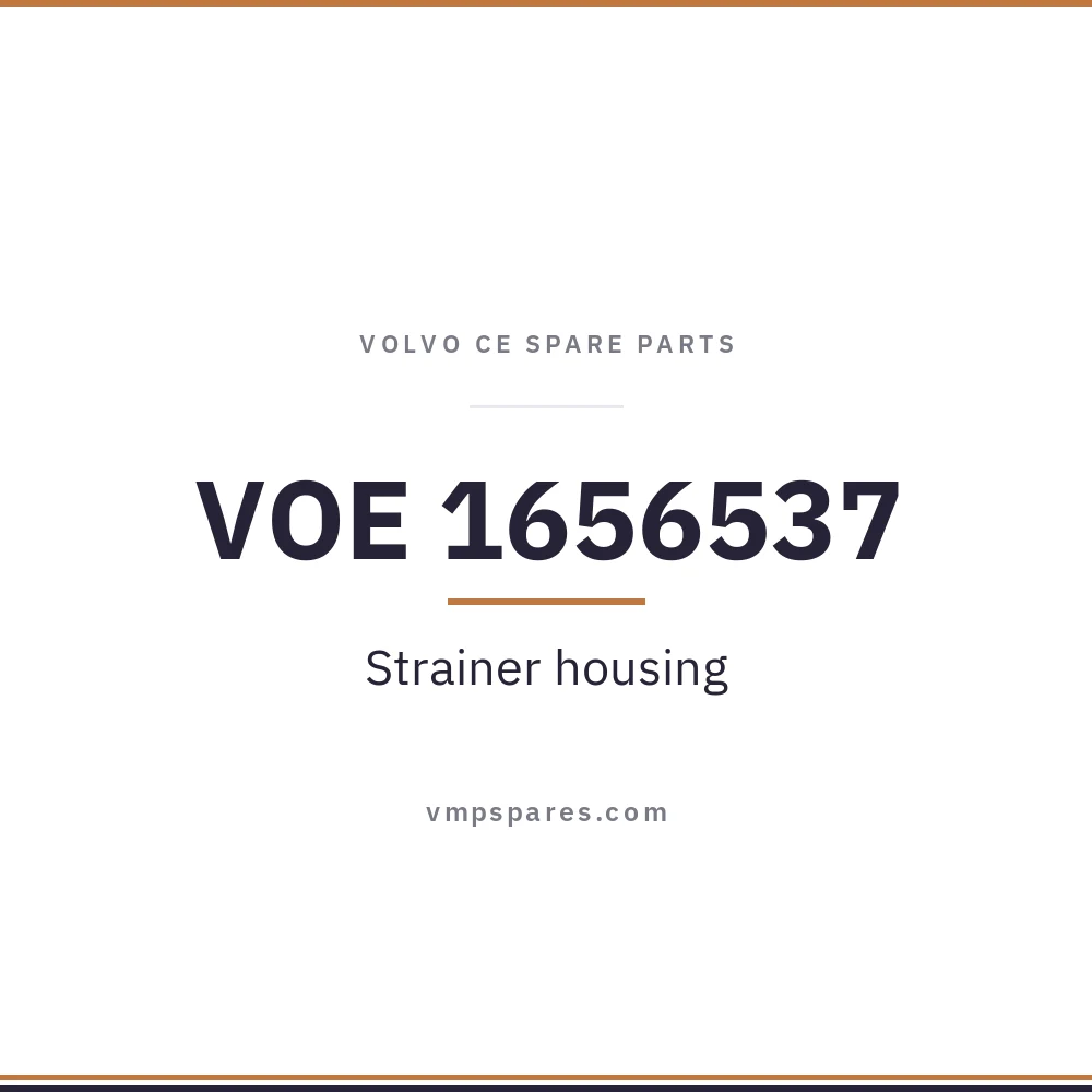 VOE 1656537 – Strainer housing