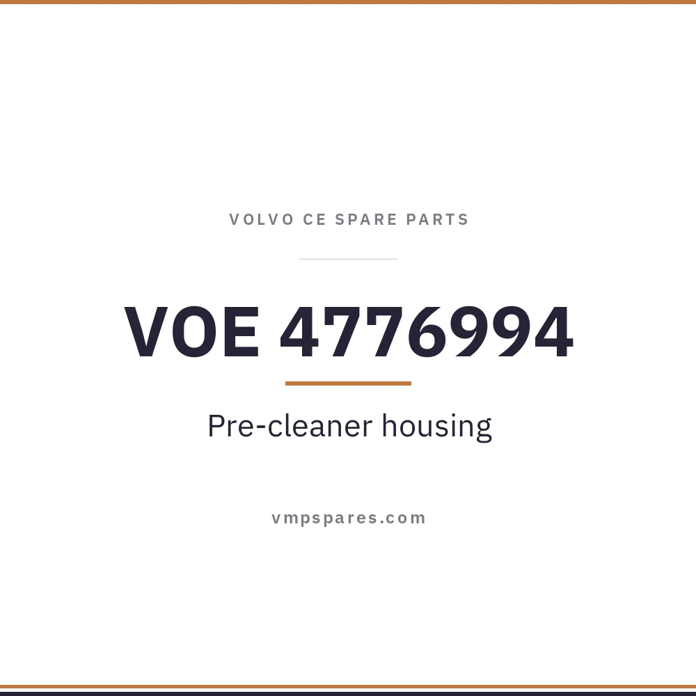 VOE 4776994 – Pre-cleaner housing