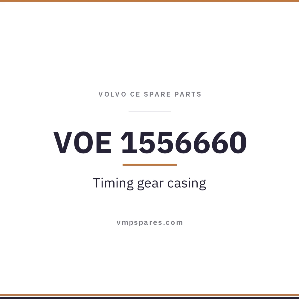 VOE 1556660 – Timing gear casing