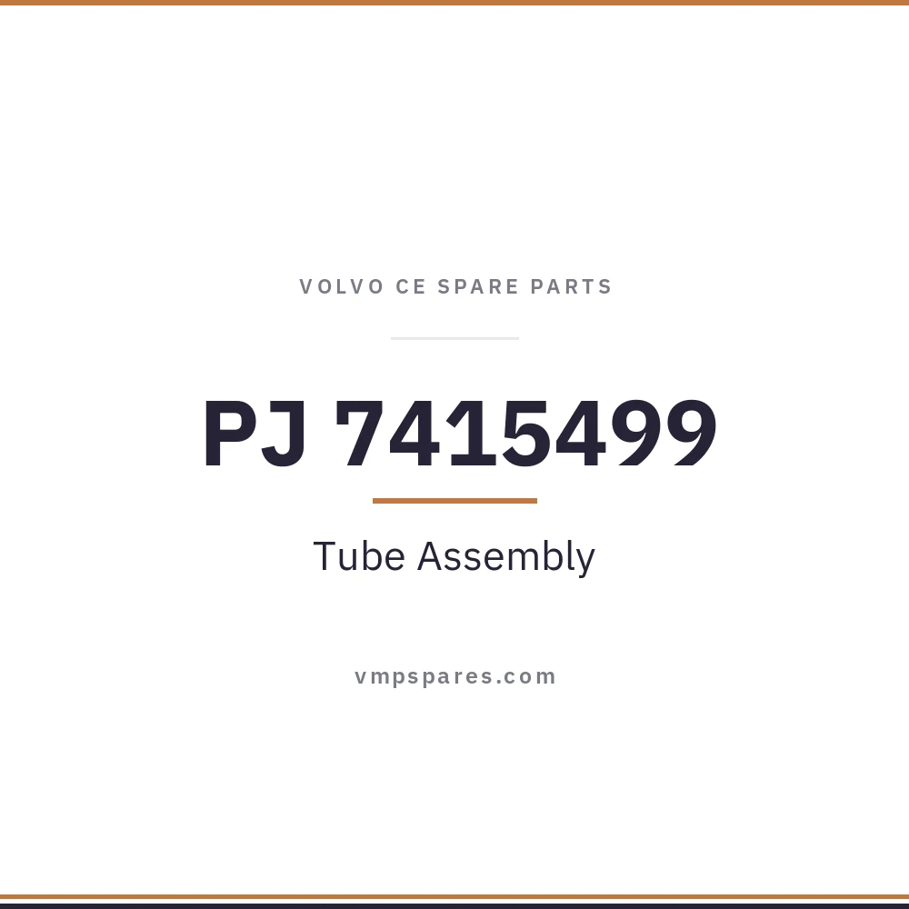 PJ 7415499 – Tube Assembly