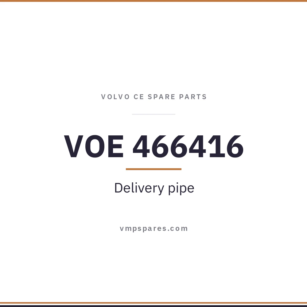 VOE 466416 – Delivery pipe
