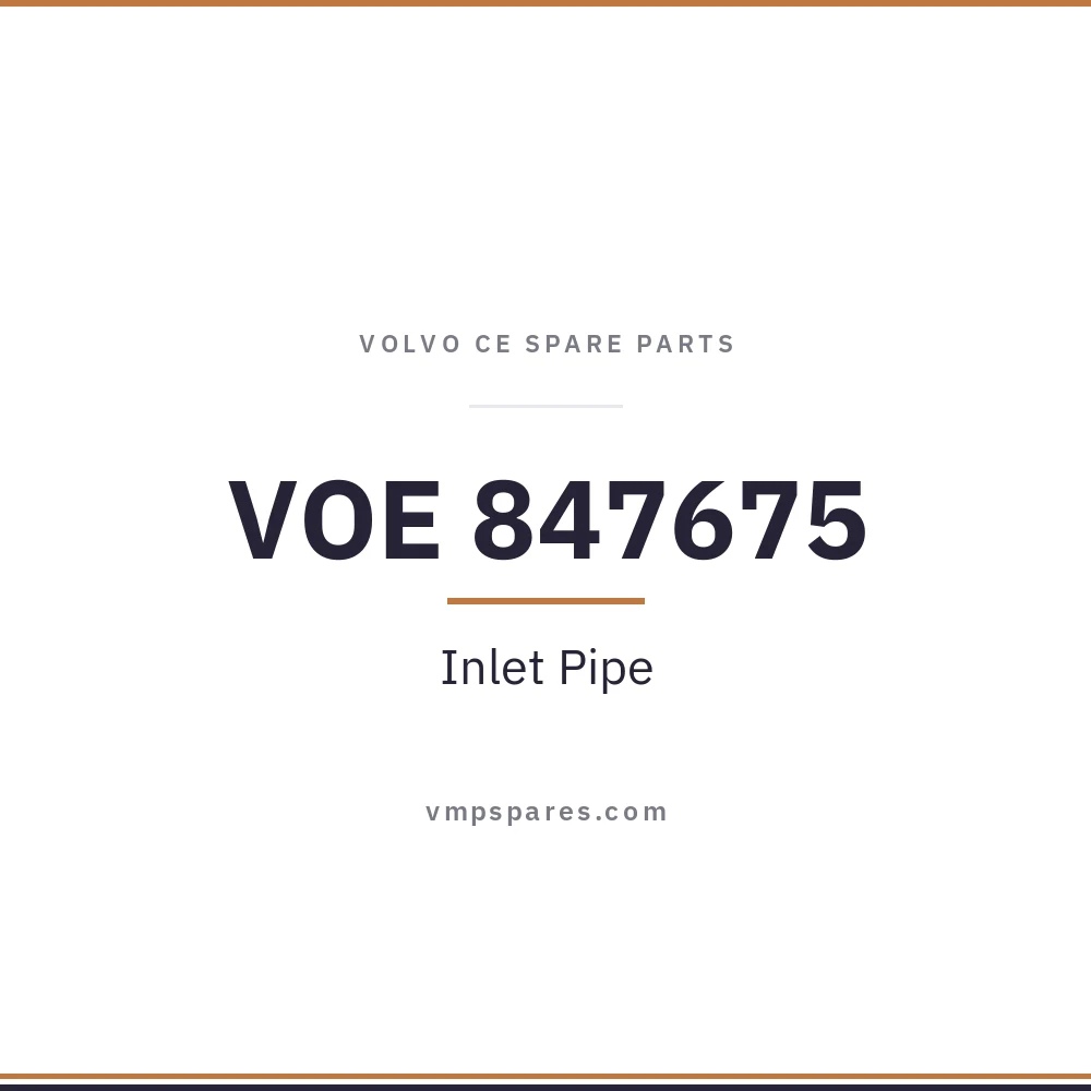 VOE 847675 – Inlet Pipe