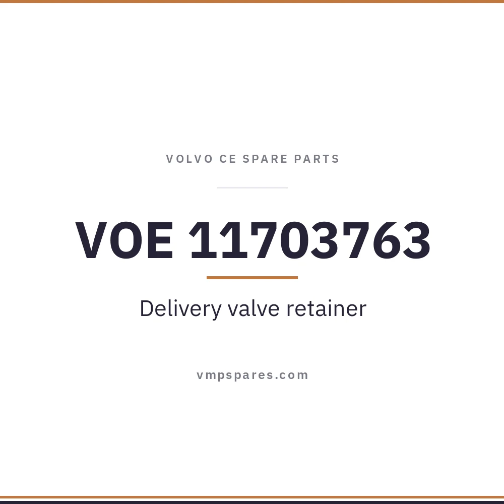 VOE 11703763 – Delivery valve retainer