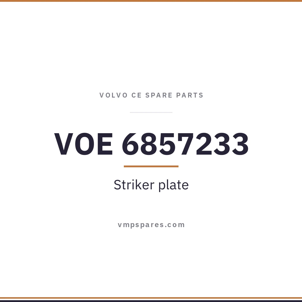 VOE 6857233 – Striker plate