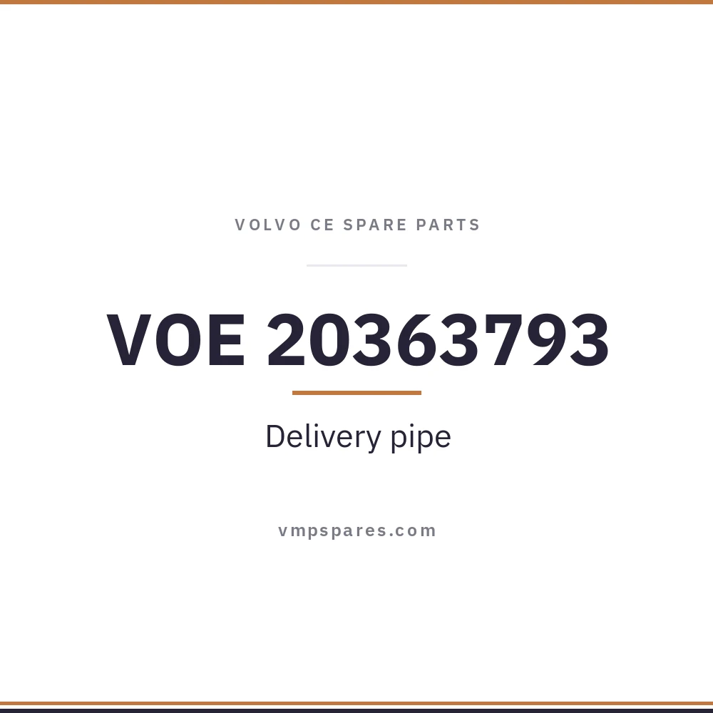 VOE 20363793 – Delivery pipe