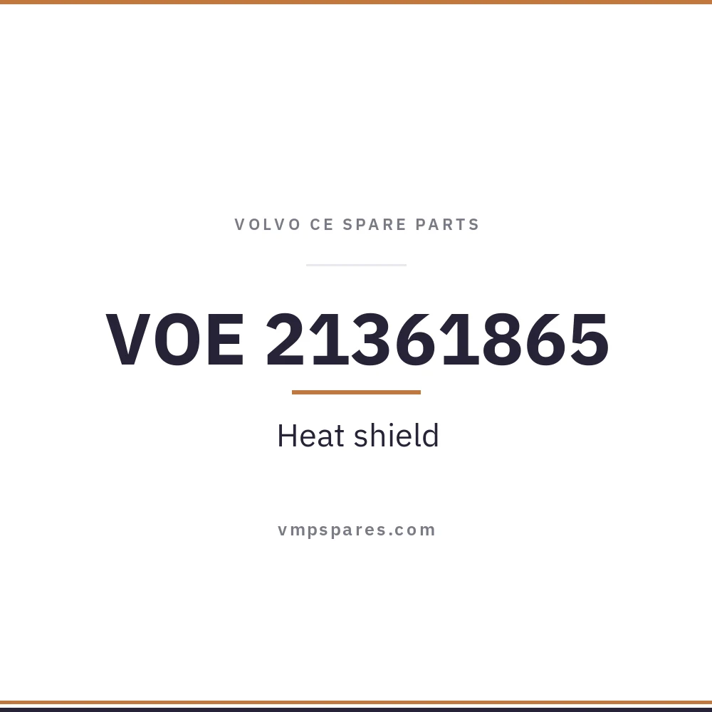 VOE 21361865 – Heat shield