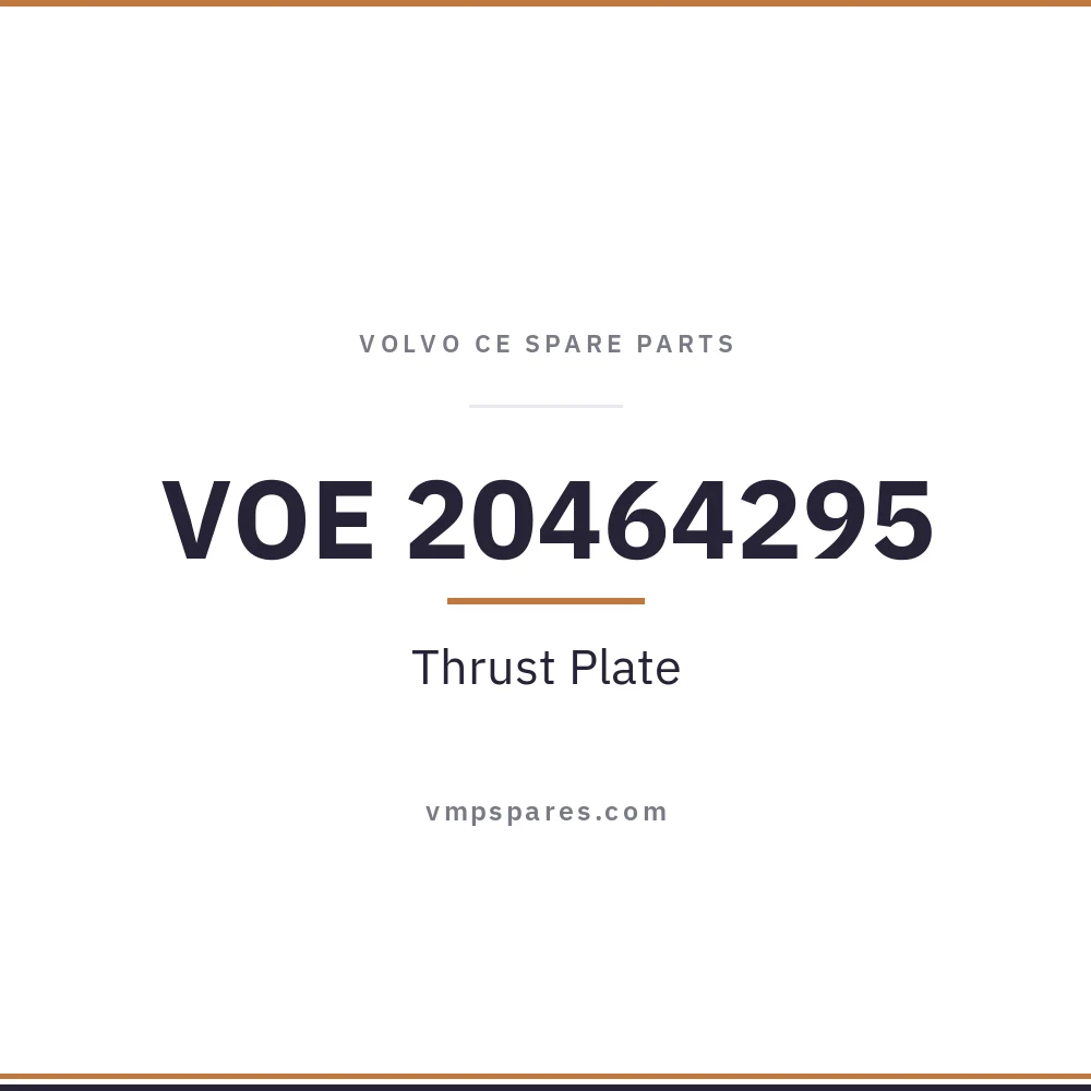 VOE 20464295 – Thrust Plate