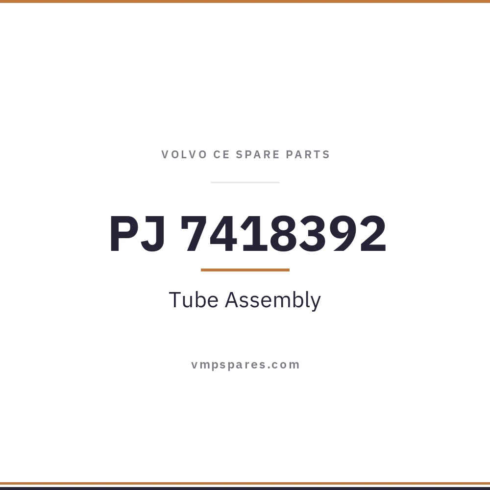 PJ 7418392 – Tube Assembly