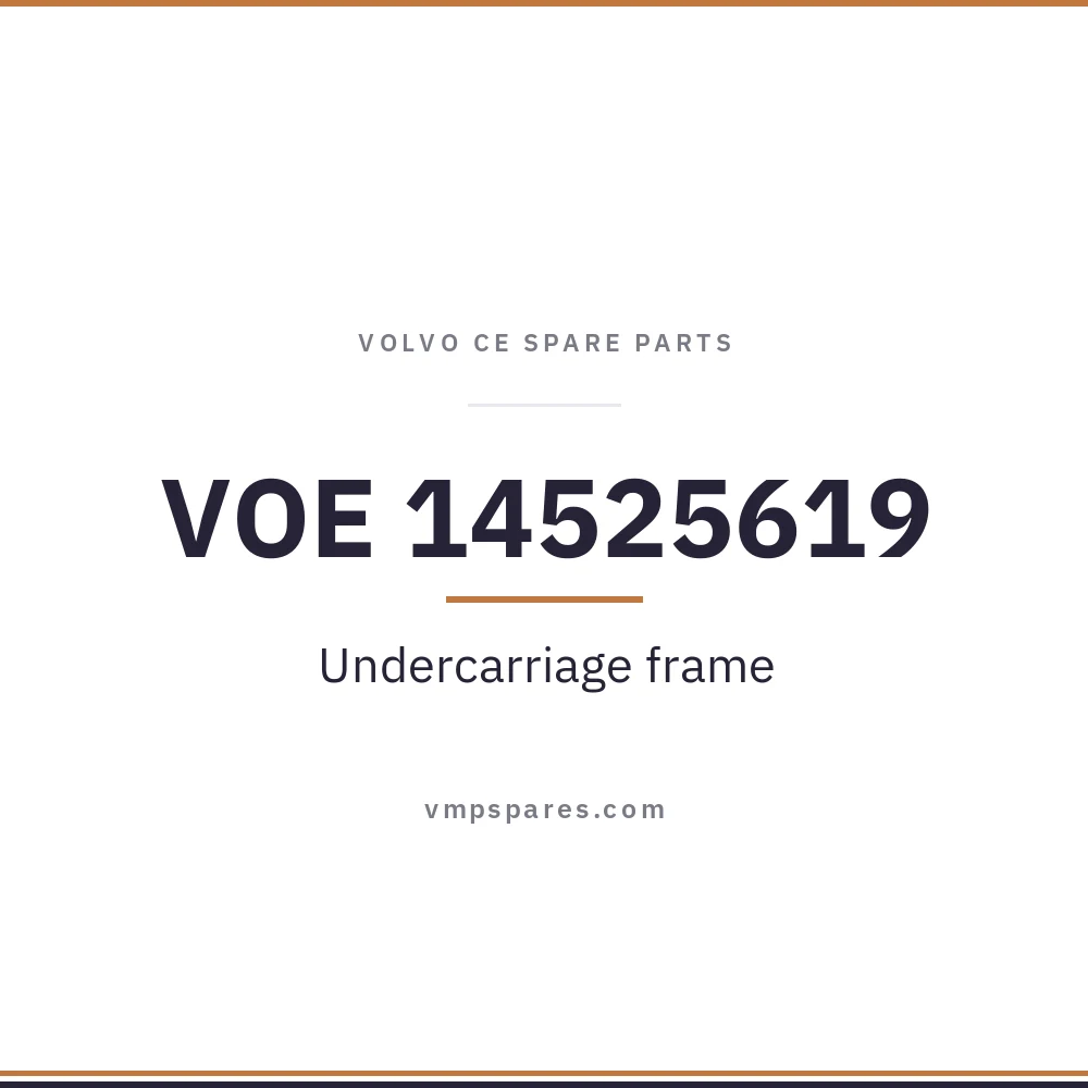 VOE 14525619 – Undercarriage frame