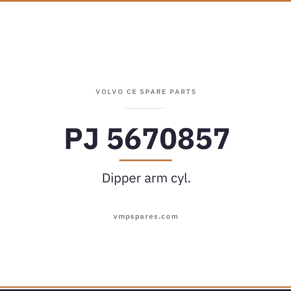 PJ 5670857 – Dipper arm cyl.