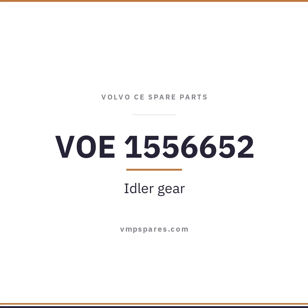 VOE 1556652 – Idler gear