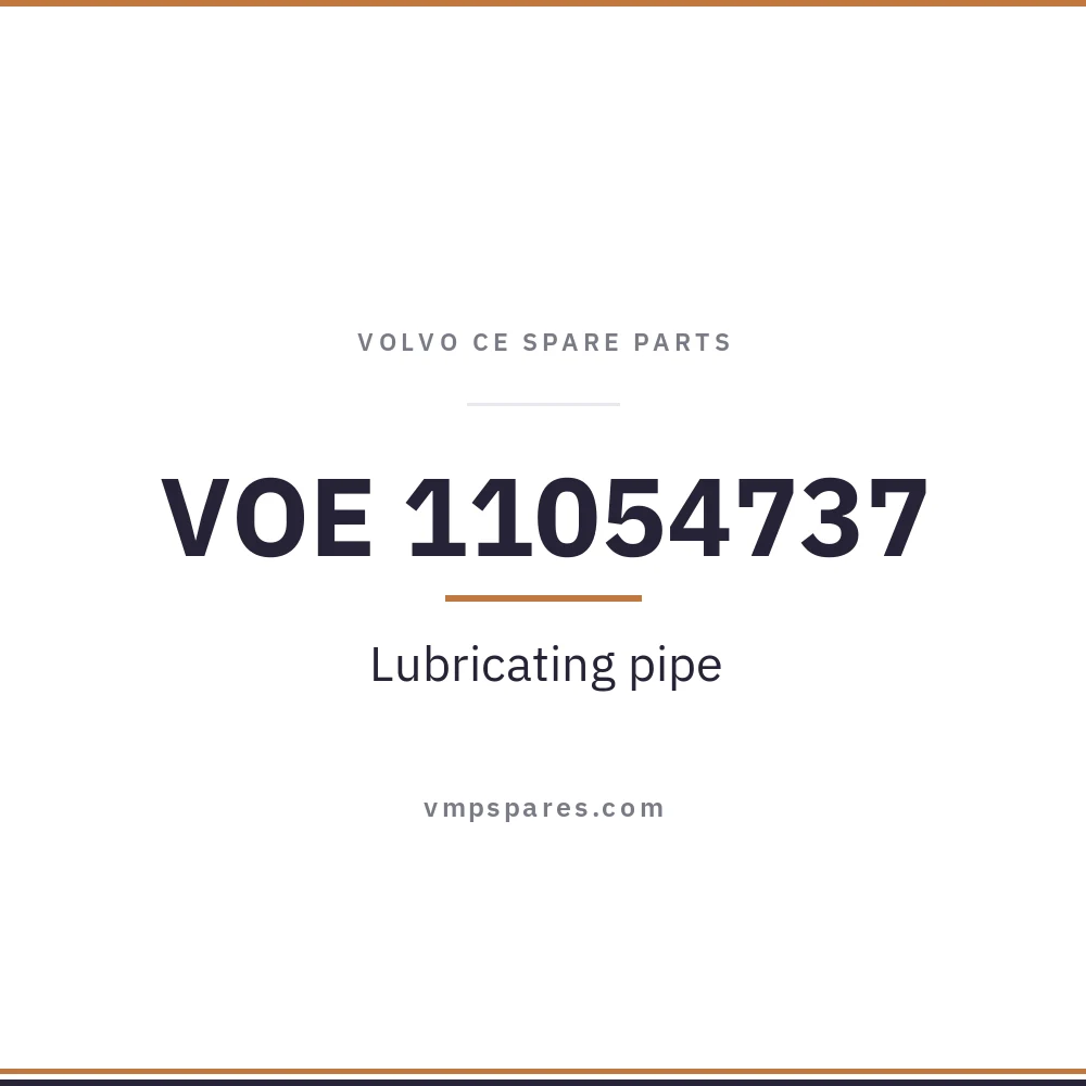 VOE 11054737 – Lubricating pipe