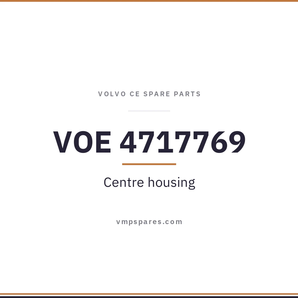 VOE 4717769 – Centre housing