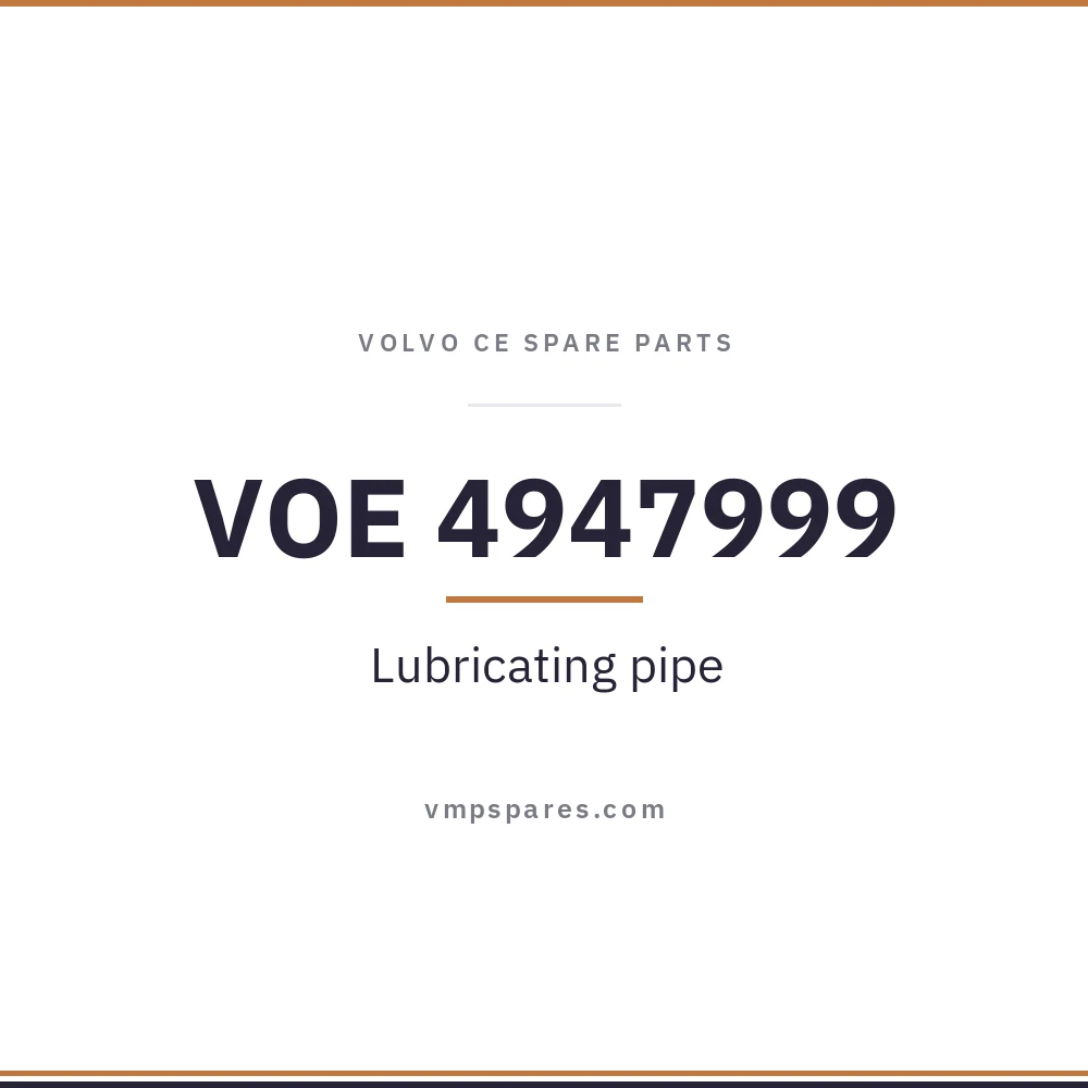 VOE 4947999 – Lubricating pipe