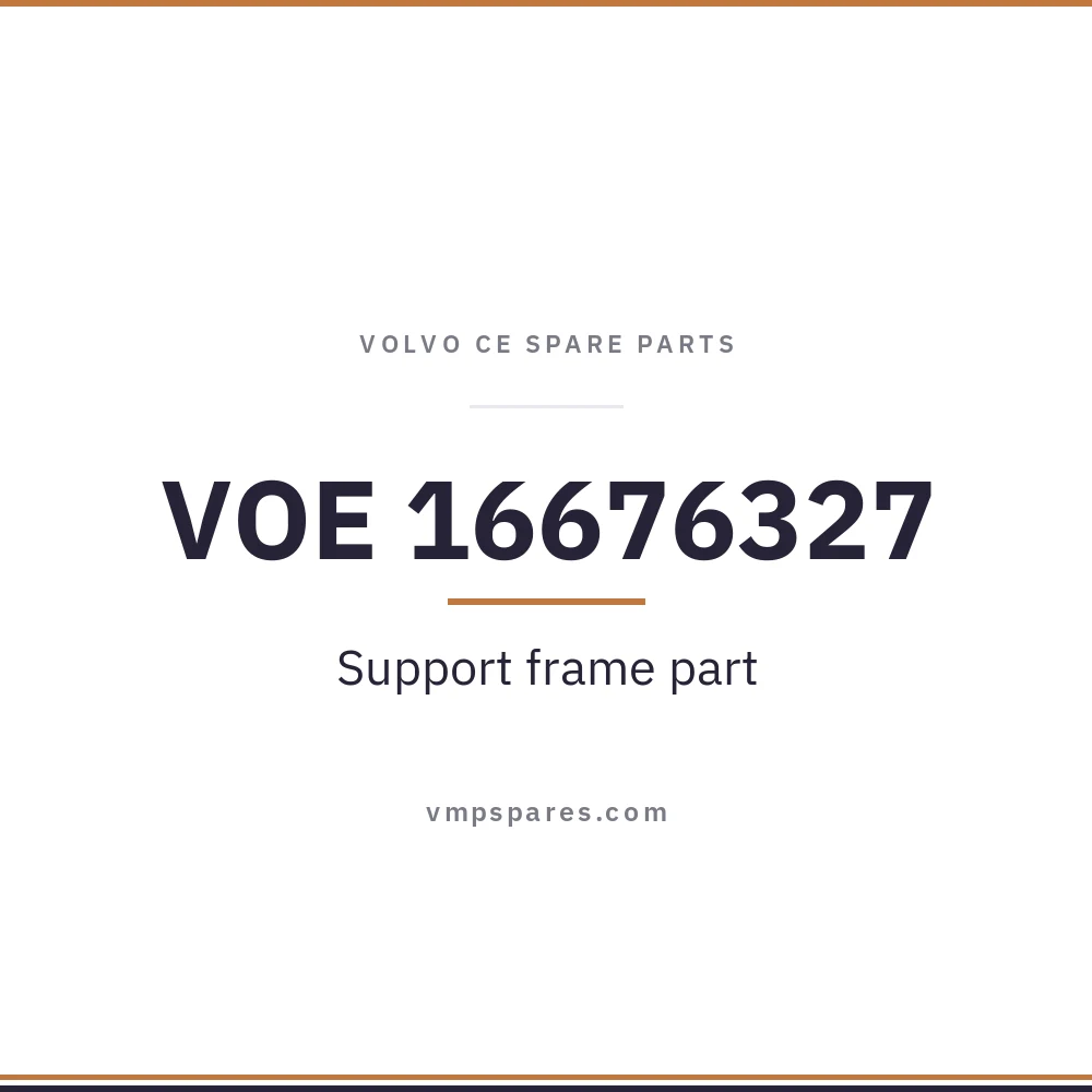 VOE 16676327 – Support frame part
