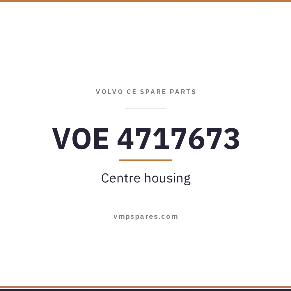 VOE 4717673 – Centre housing