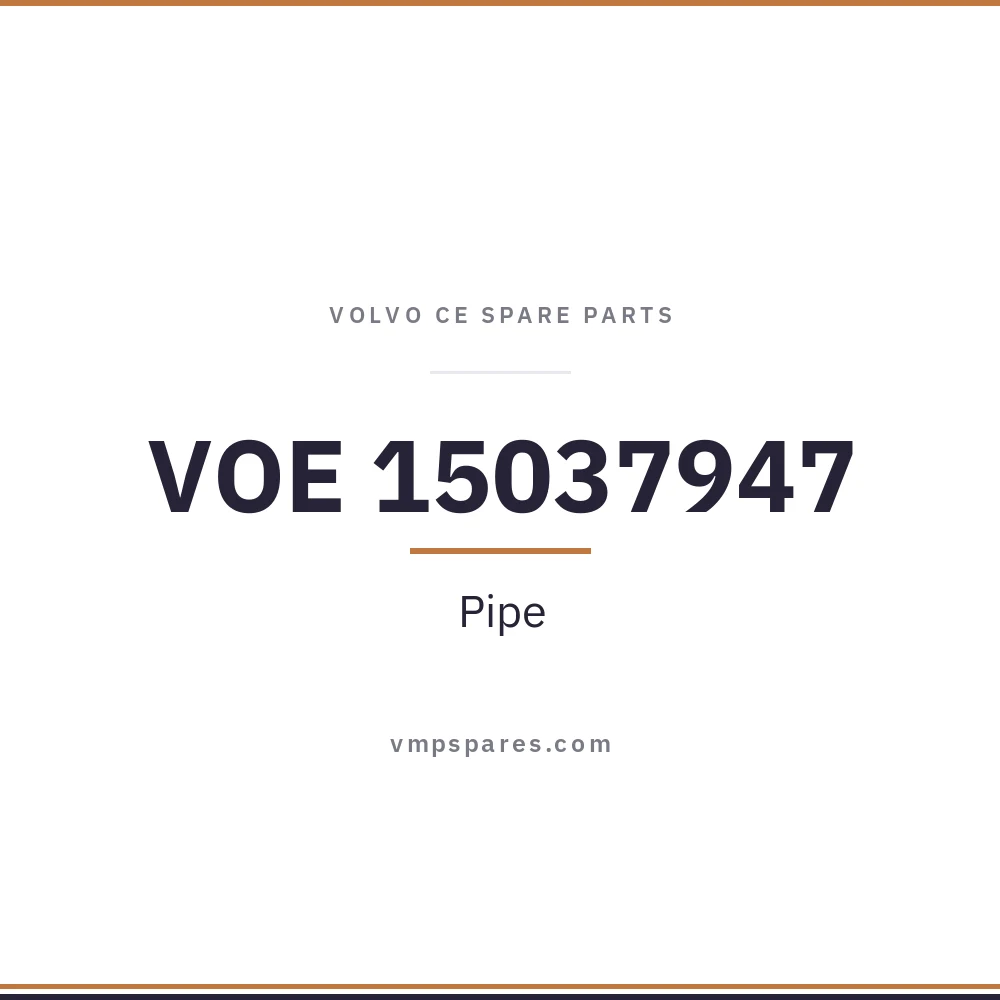 VOE 15037947 – Pipe