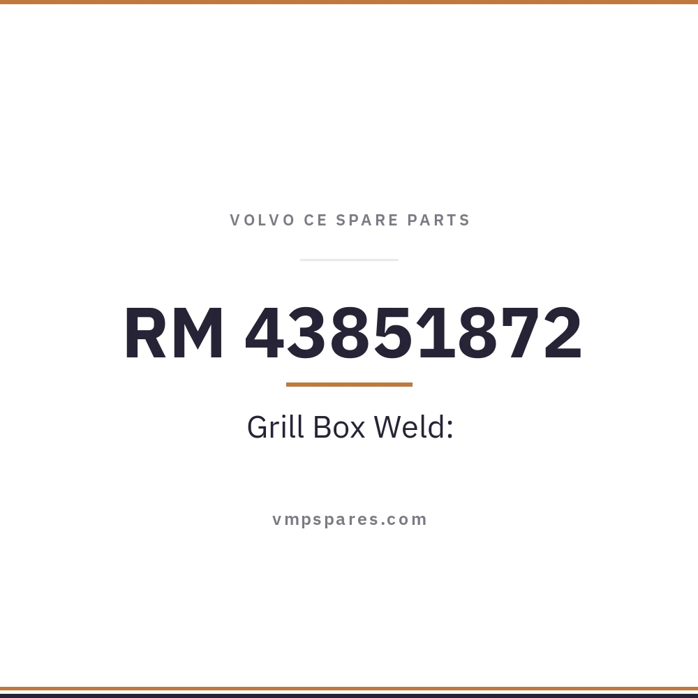 RM 43851872 – Grill Box Weld: