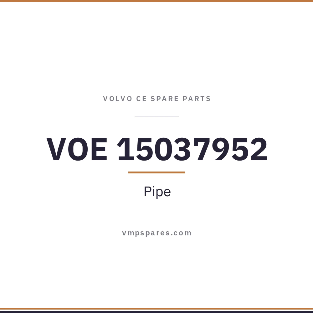 VOE 15037952 – Pipe