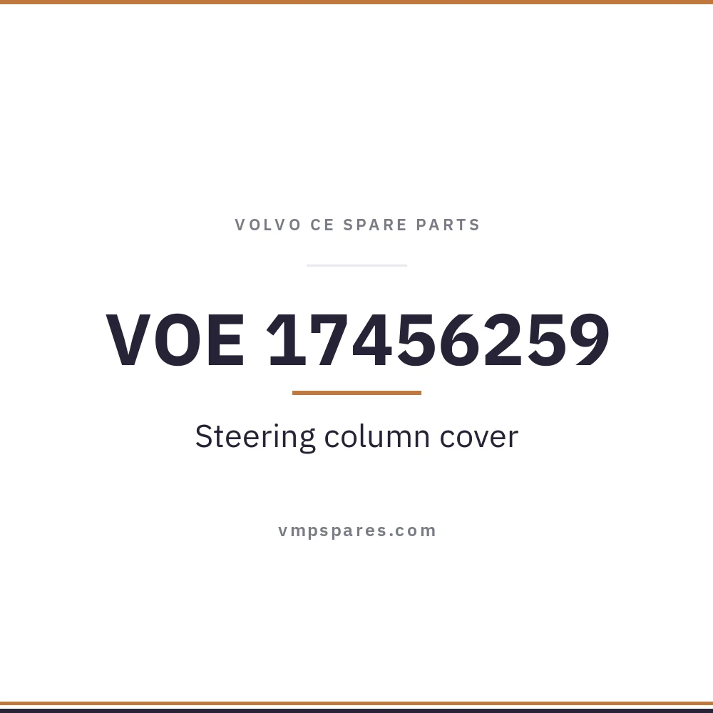 VOE 17456259 – Steering column cover