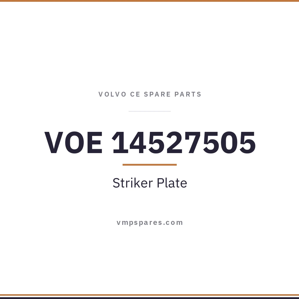 VOE 14527505 – Striker Plate