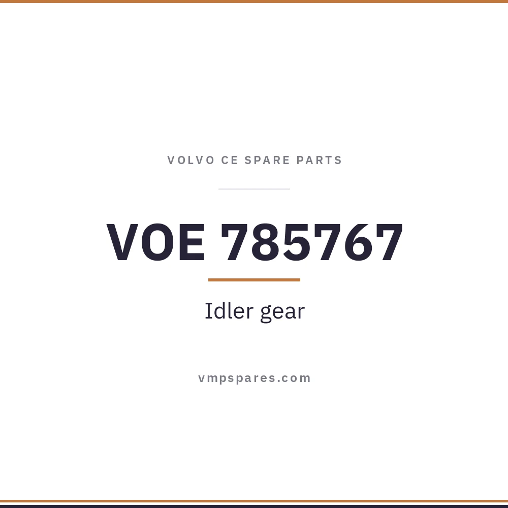 VOE 785767 – Idler gear