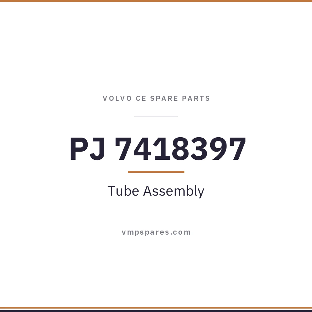 PJ 7418397 – Tube Assembly