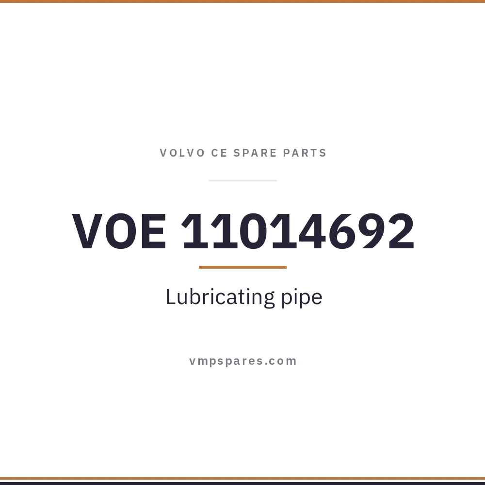 VOE 11014692 – Lubricating pipe