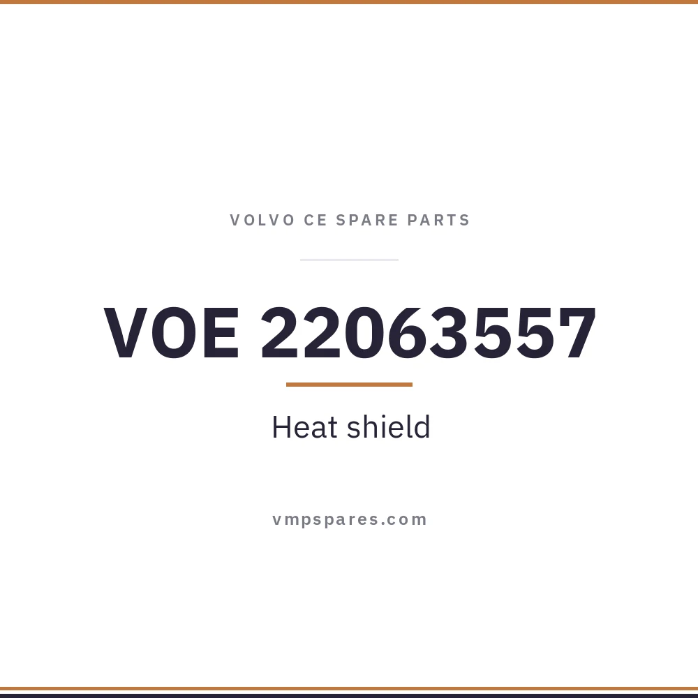 VOE 22063557 – Heat shield