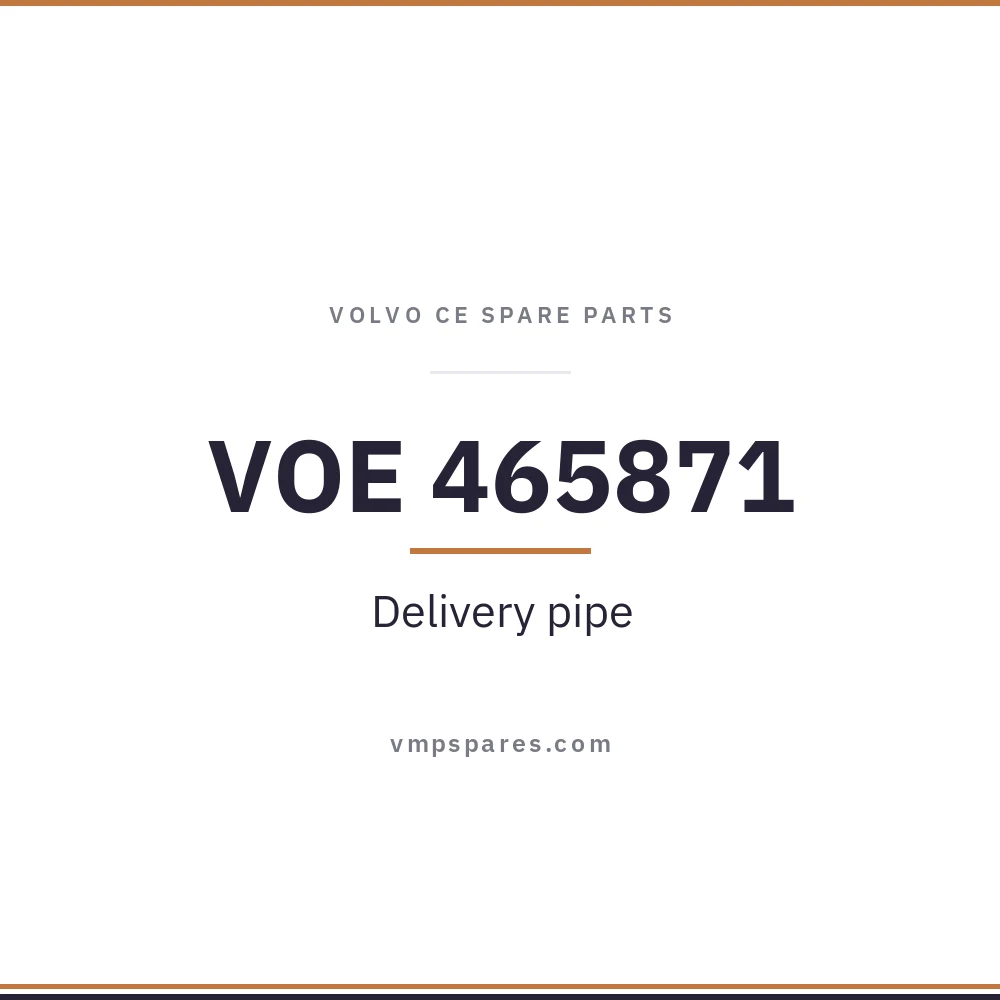 VOE 465871 – Delivery pipe