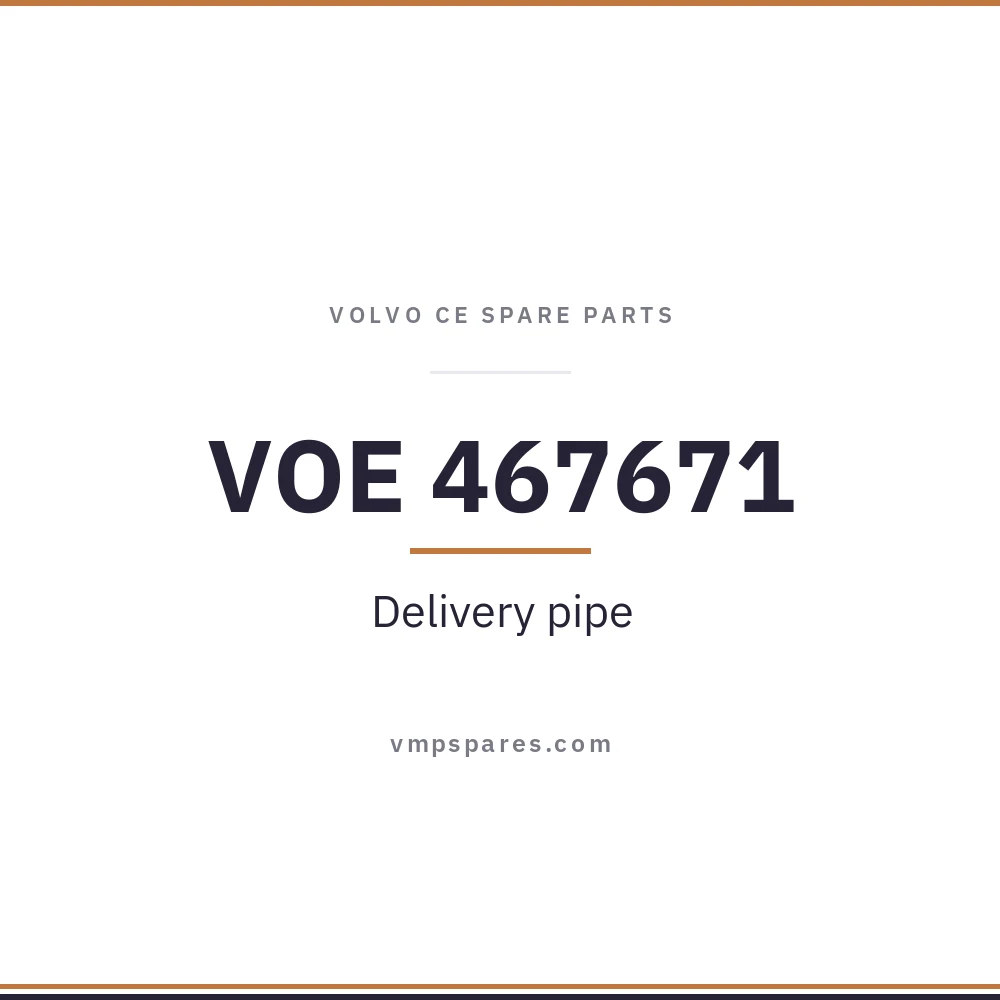 VOE 467671 – Delivery pipe