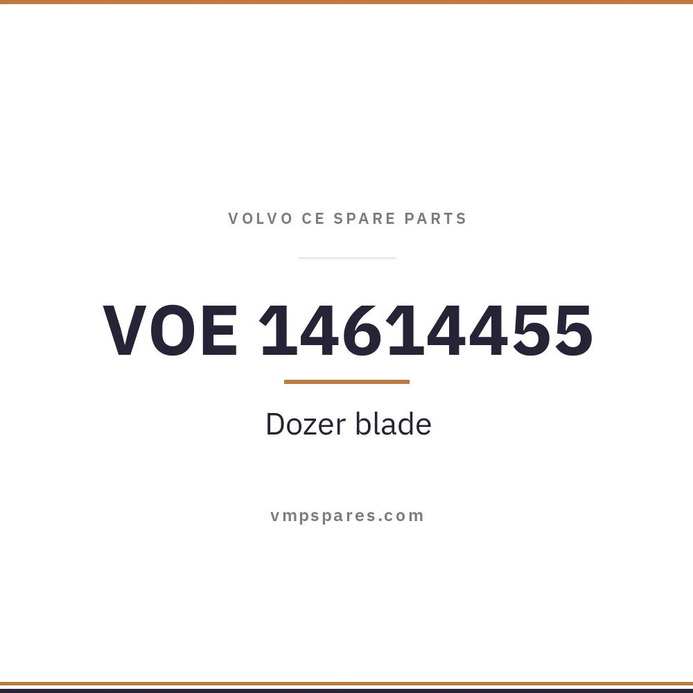 VOE 14614455 – Dozer blade