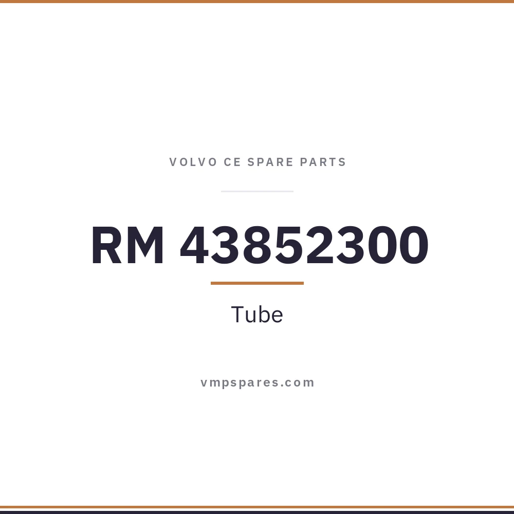 RM 43852300 – Tube