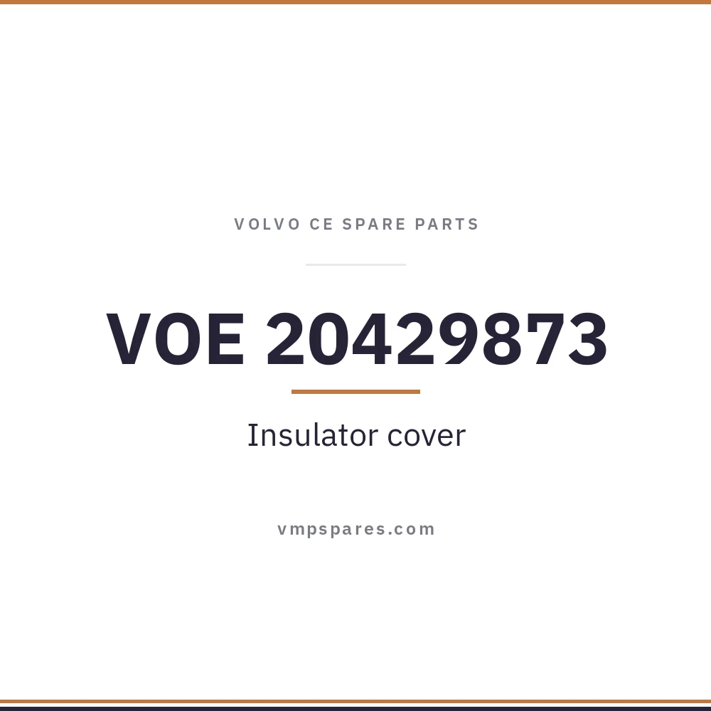 VOE 20429873 – Insulator cover