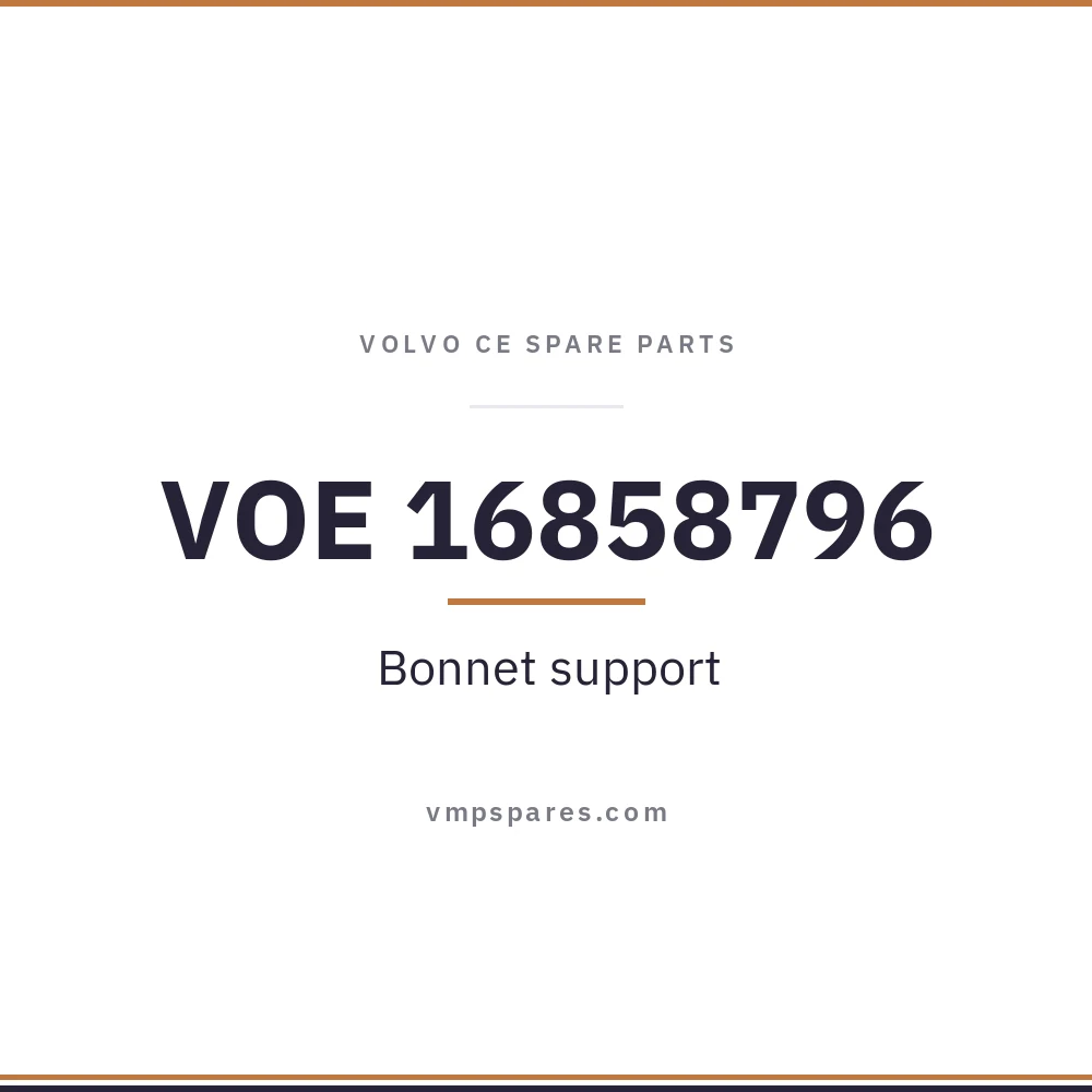 VOE 16858796 – Bonnet support