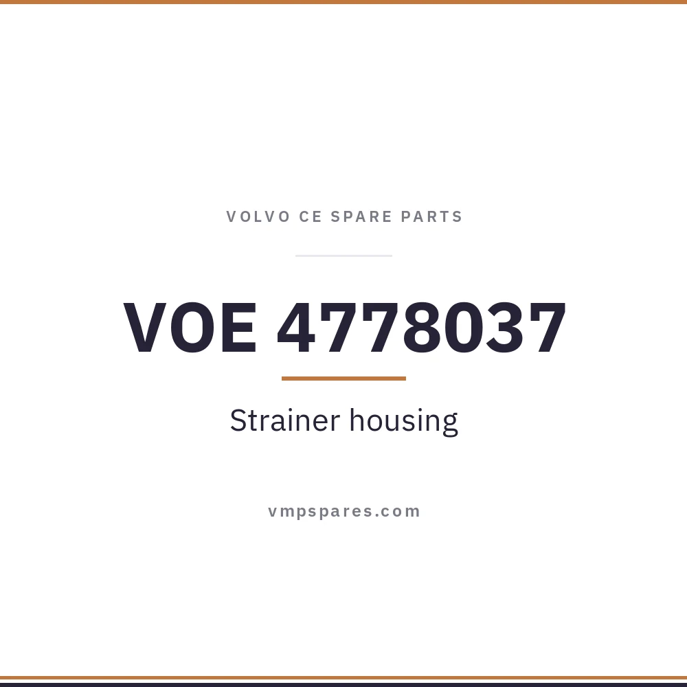 VOE 4778037 – Strainer housing
