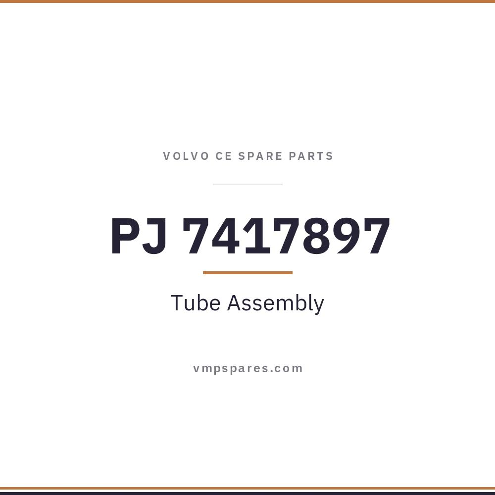PJ 7417897 – Tube Assembly