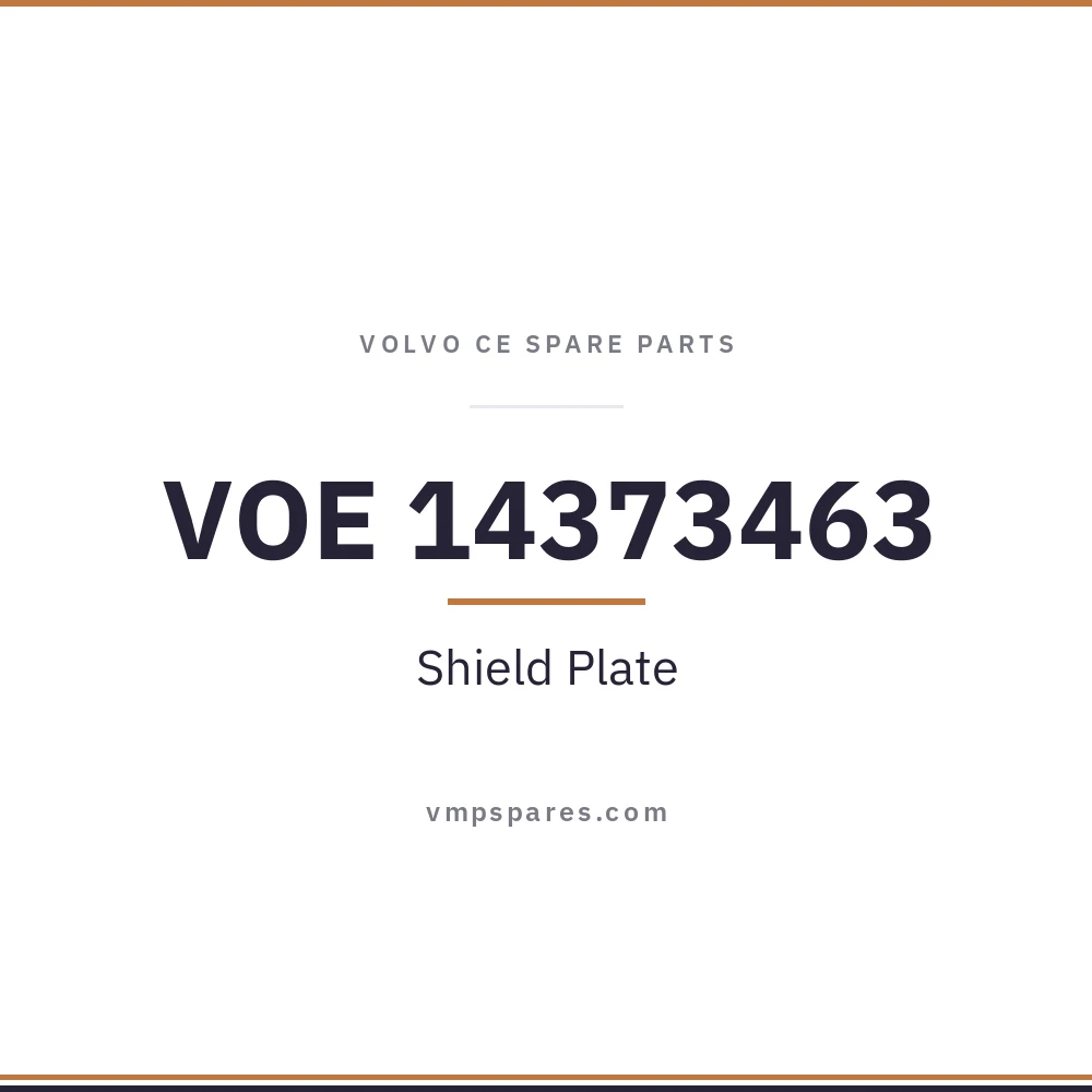 VOE 14373463 – Shield Plate