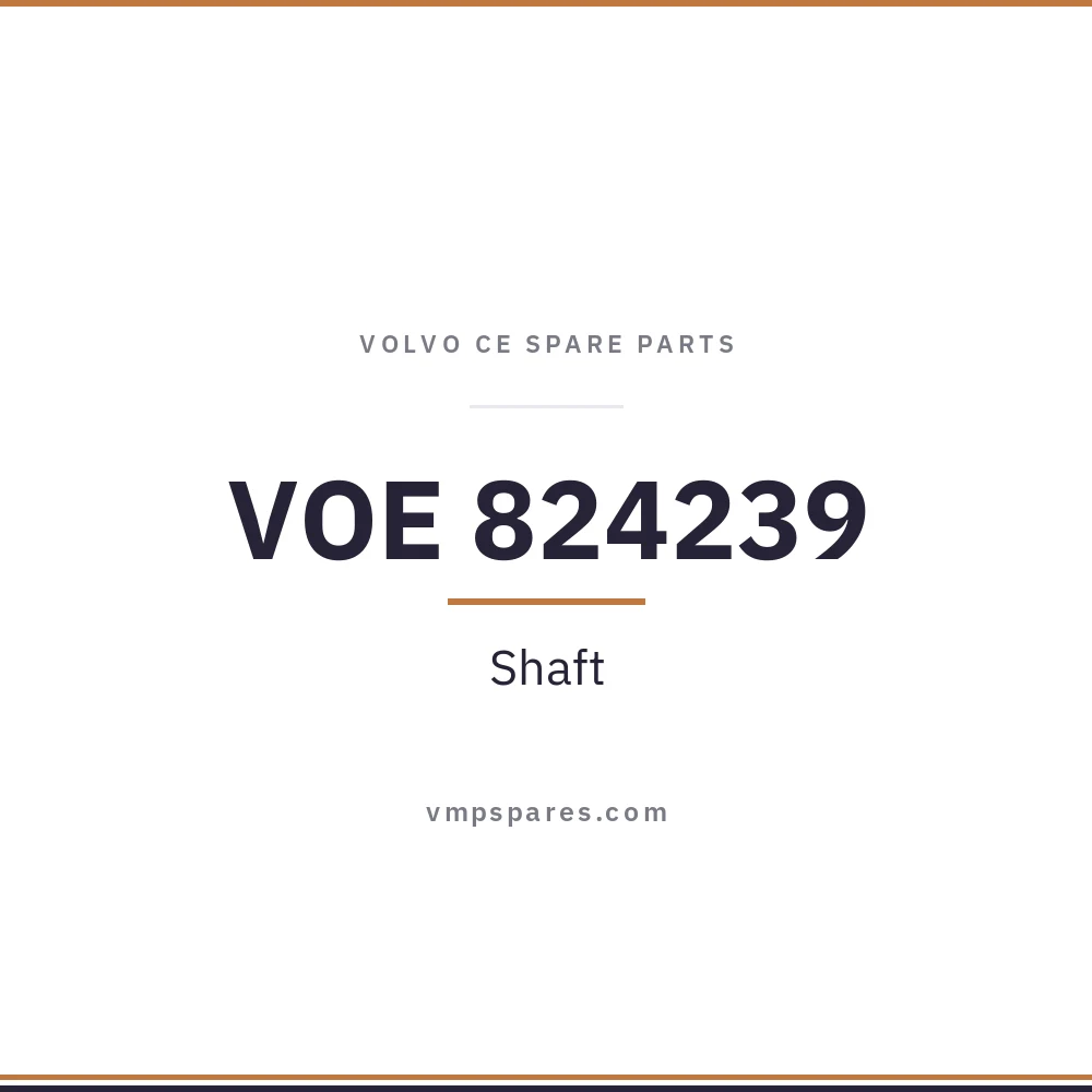 VOE 824239 – Shaft