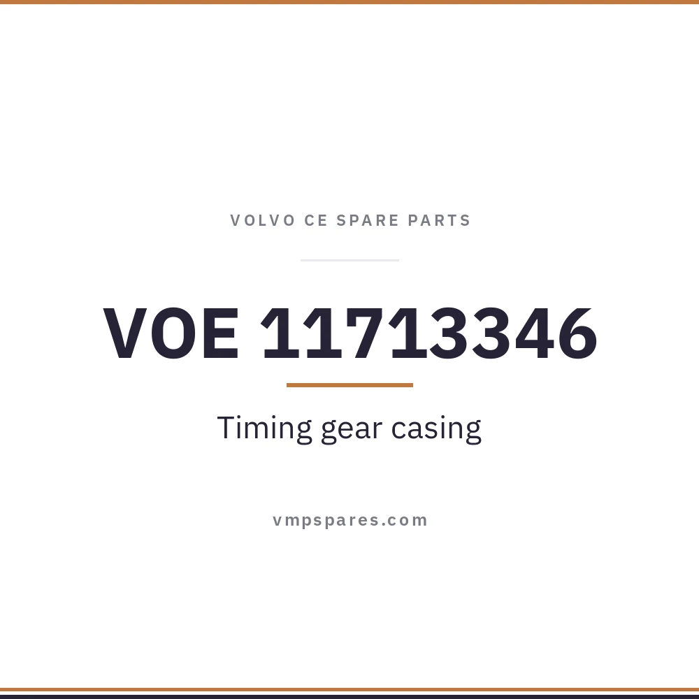 VOE 11713346 – Timing gear casing