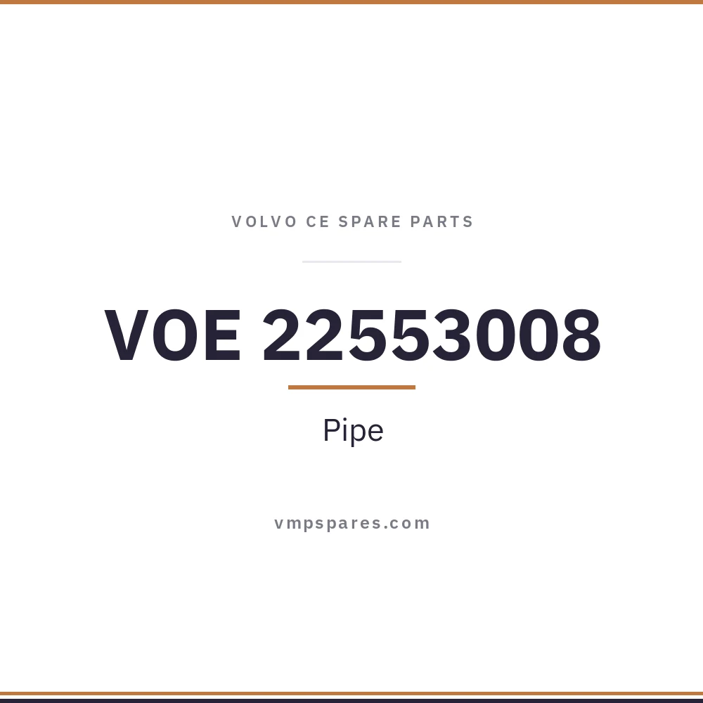 VOE 22553008 – Pipe
