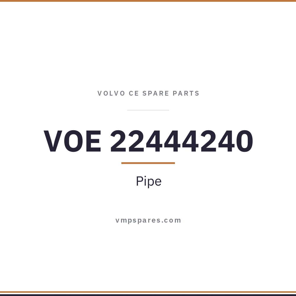 VOE 22444240 – Pipe
