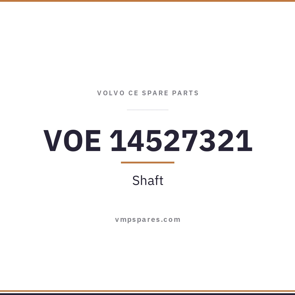 VOE 14527321 – Shaft