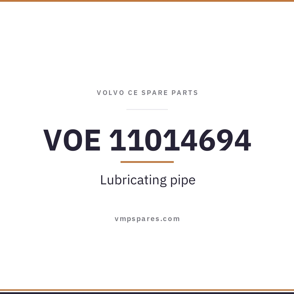 VOE 11014694 – Lubricating pipe