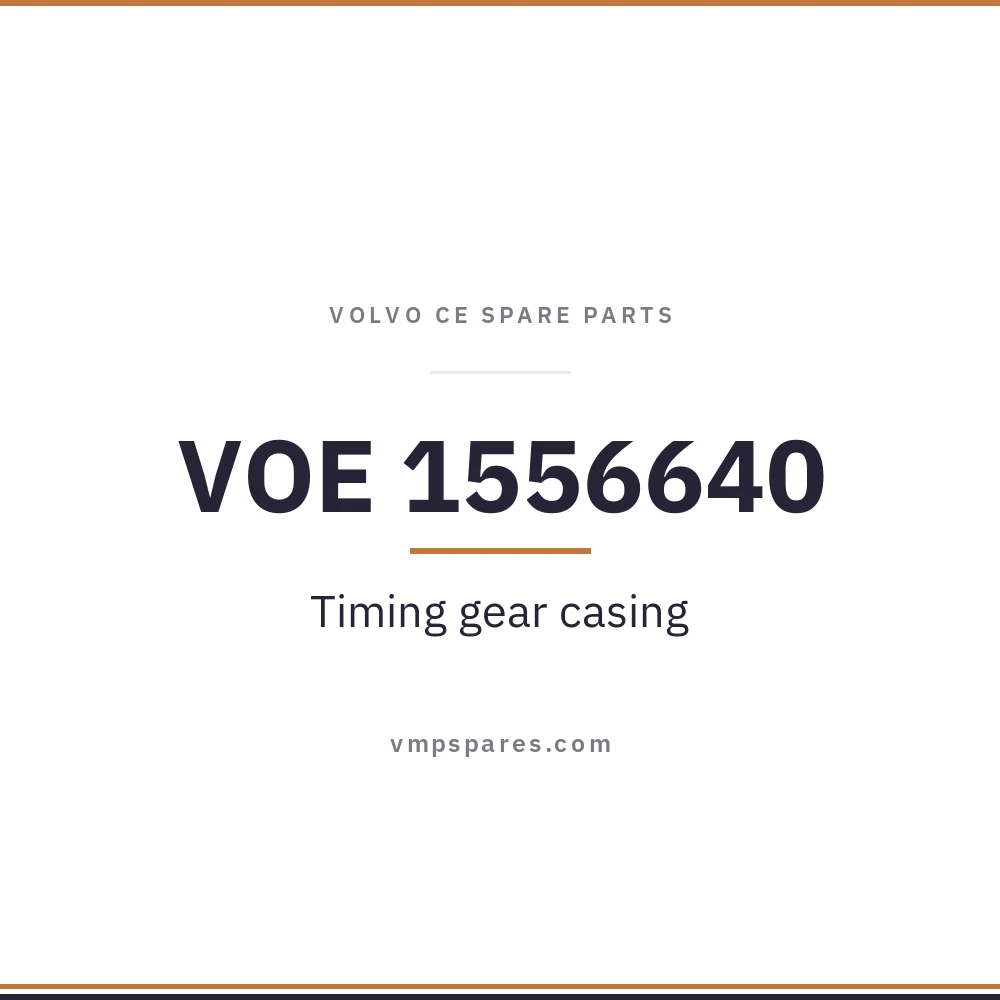 VOE 1556640 – Timing gear casing